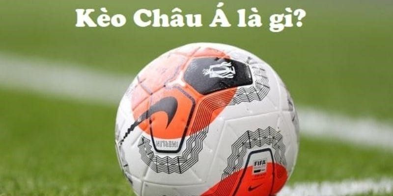 Kèo châu Á còn có nhiều tỷ lệ cược khác nhau