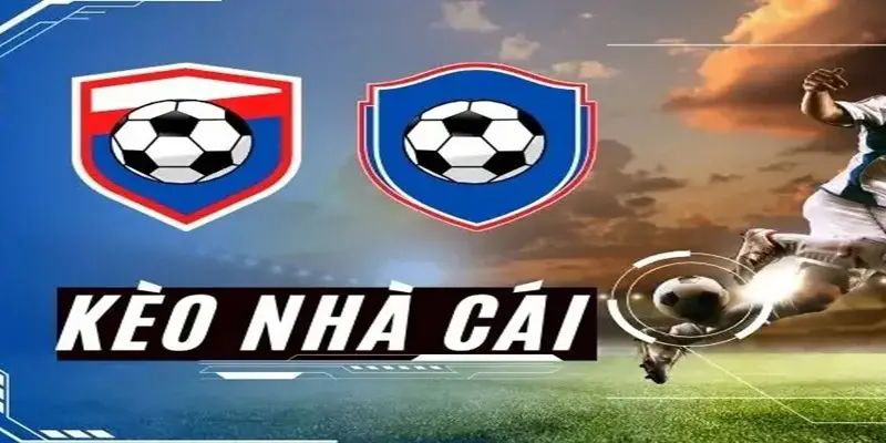 Tỷ lệ kèo nhà cái là các loại cược do nền tảng đưa ra